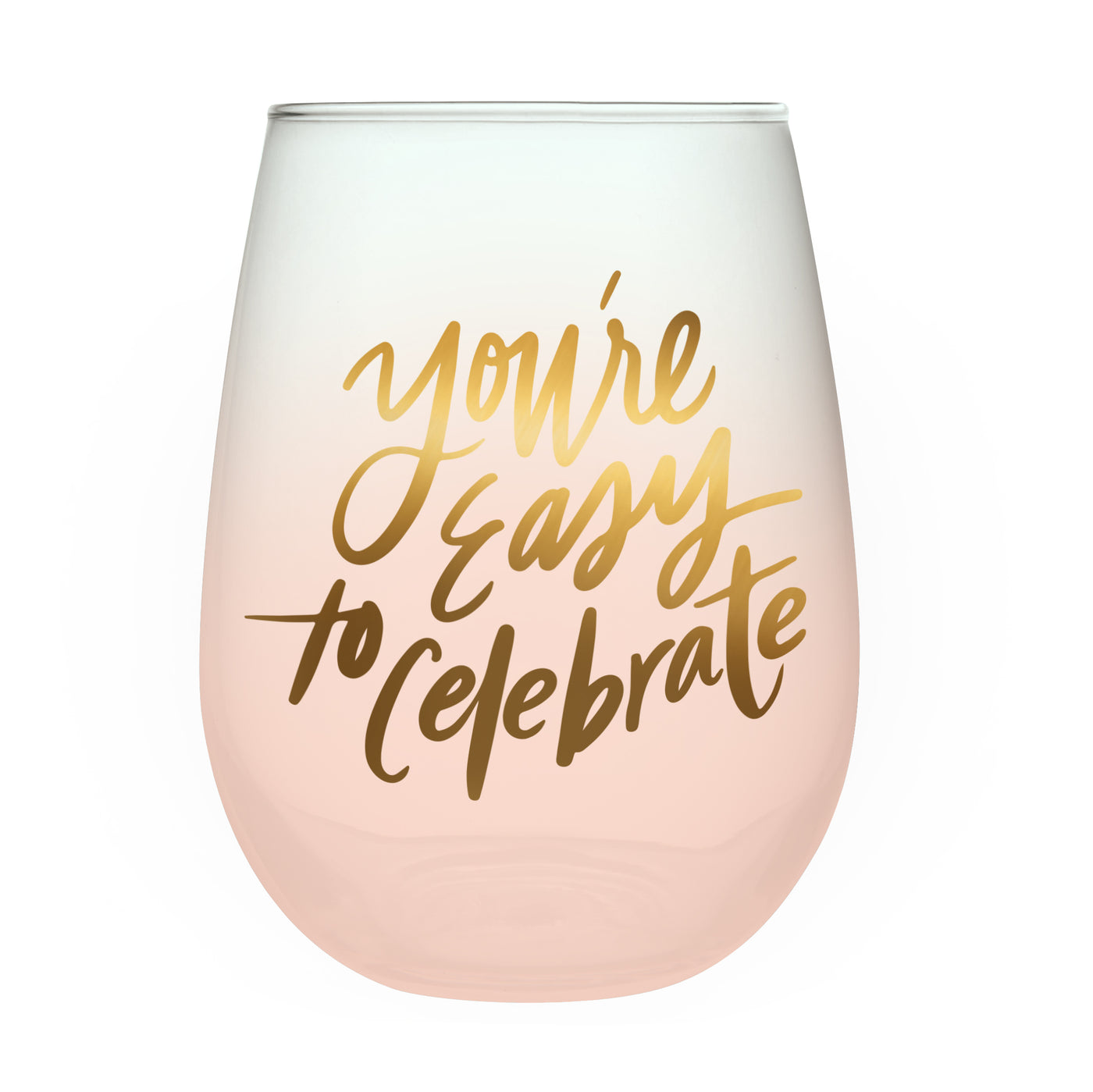 You're Easy To Celebrate Wine Glass - Thimblepress
