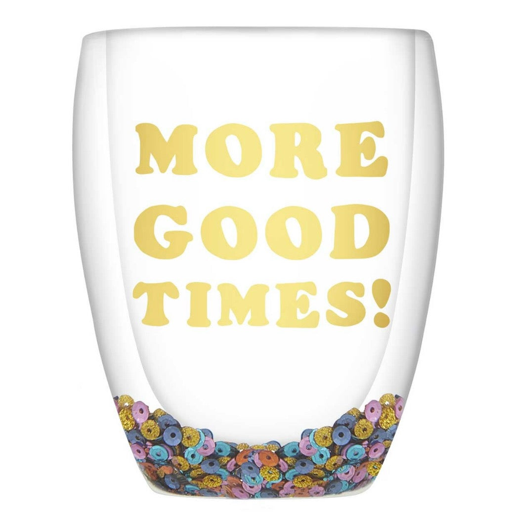More Good Times Double-Wall Stemless Glass - Thimblepress