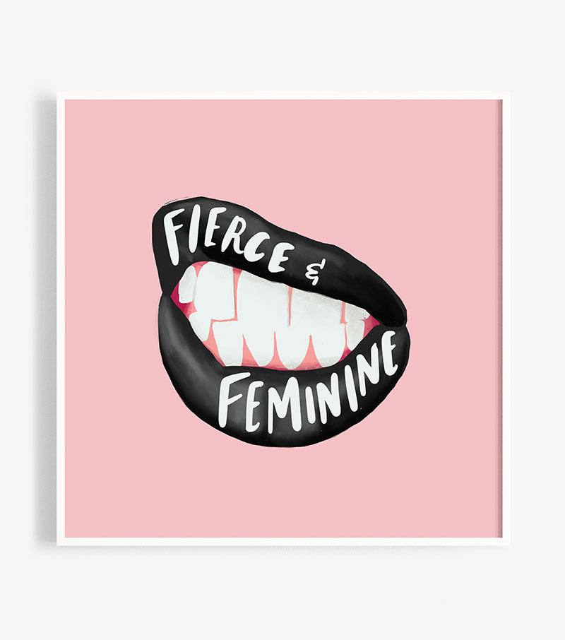 Fierce & Feminine Art Print - Thimblepress