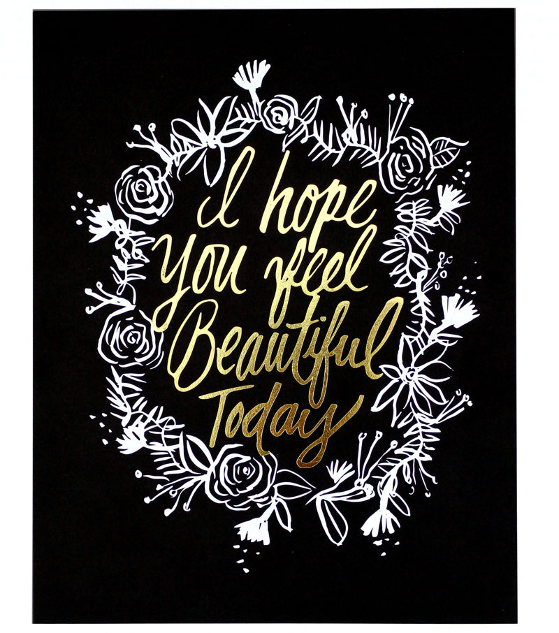i hope you feel beautiful today art print - Thimblepress