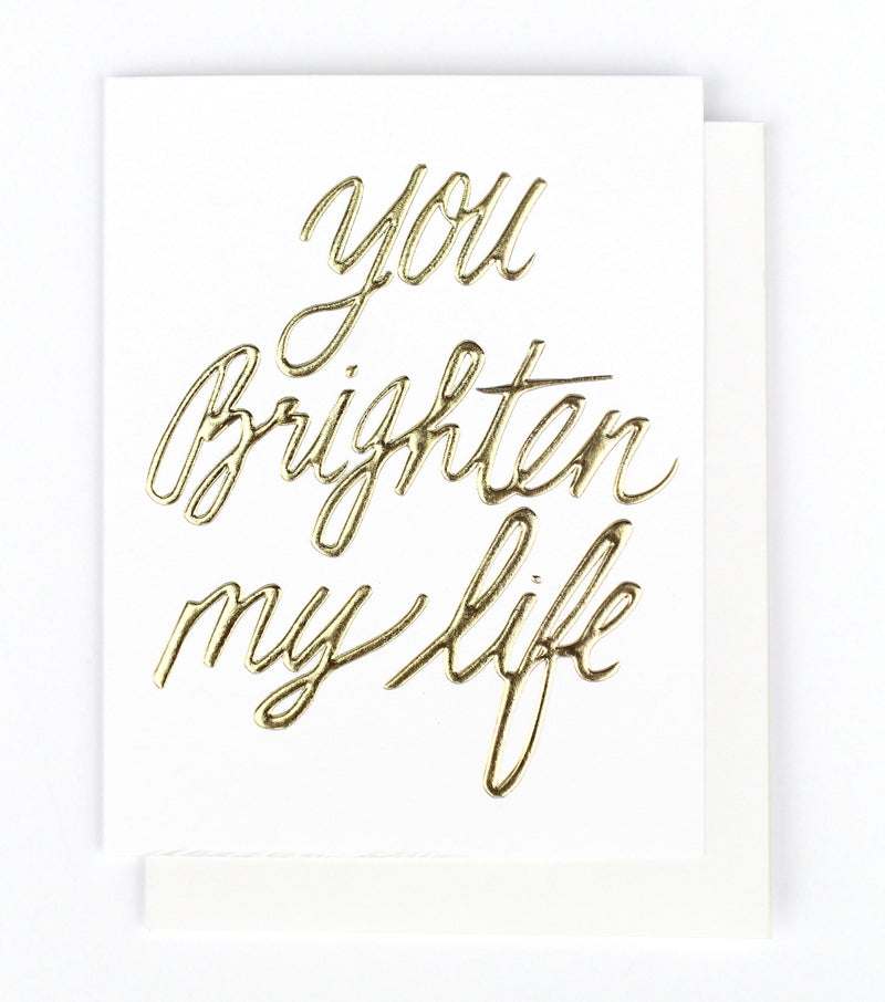 you brighten my life card - Thimblepress