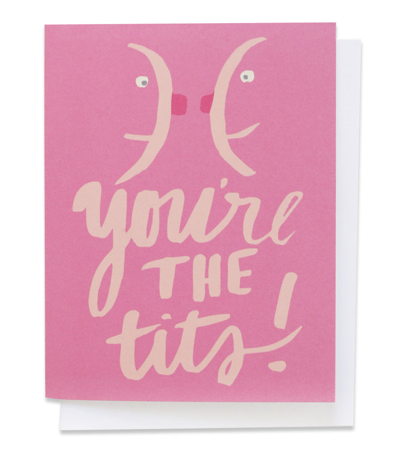you're the tits card - Thimblepress